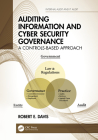 Auditing Information and Cyber Security Governance: A Controls-Based Approach By Robert E. Davis Cover Image