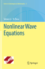 Nonlinear Wave Equations (Contemporary Mathematics #2) By Tatsien Li, Yi Zhou Cover Image