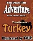 The Troublesome Turkey By Jason Jack, Walapie Media Cover Image