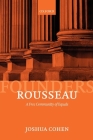 Rousseau: A Free Community of Equals (Founders of Modern Political and Social Thought) By Joshua Cohen Cover Image