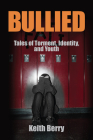 Bullied: Tales of Torment, Identity, and Youth (Writing Lives #18) Cover Image