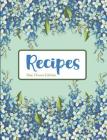 Recipes Blue Flower Edition By Pickled Pepper Press Cover Image