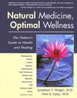 Natural Medicine, Optimal Wellness: The Patient's Guide to Health and Healing Cover Image