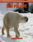 Our Polaire: Images étonnantes et faits amusants pour les enfants By Carolyn Drake Cover Image