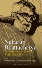 Nabarun Bhattacharya: Aesthetics and Politics in a World After Ethics By Sourit Bhattacharya (Volume Editor), Arka Chattopadhyay (Volume Editor), Samrat SenGupta (Volume Editor) Cover Image