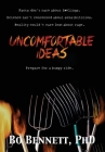 Uncomfortable Ideas By Bo Bennett Cover Image