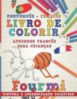 Livro de Colorir Português - Francês I Aprender Francês Para Crianças I Pintura E Aprendizagem Criativas By Nerdmediabr Cover Image