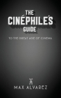 The Cinéphile's Guide to the Great Age of Cinema Cover Image