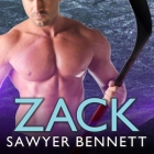 Zack (Cold Fury Hockey #3) By Sawyer Bennett, Cris Dukehart (Read by), Graham Halstead (Read by) Cover Image