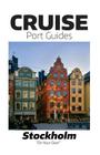 Cruise Port Guides - Stockholm: Stockholm On Your Own By Tom Ogg Cover Image