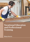 Vocational Education and Professional Training By Elena Norris (Editor) Cover Image