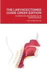 The Laryngectomee Guide Greek Edition: ΟΔΗΓΙΕΣ ΓΙΑ ΤΟΝ ΑΣΘΕΝ By Itzhak Brook Cover Image