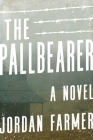 The Pallbearer: A Novel Cover Image