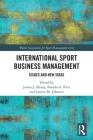 International Sport Business Management: Issues and New Ideas (World Association for Sport Management) By James J. Zhang (Editor), Brenda G. Pitts (Editor), Lauren M. Johnson (Editor) Cover Image