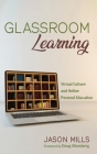 Glassroom Learning By Jason Mills, Doug Blomberg (Foreword by) Cover Image