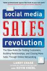 The Social Media Sales Revolution: The New Rules for Finding Customers, Building Relationships, and Closing More Sales Through Online Networking By Landy Chase, Kevin Knebl Cover Image
