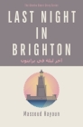 Last Night in Brighton By Massoud Hayoun Cover Image