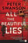 All the Beautiful Lies: A Novel By Peter Swanson Cover Image