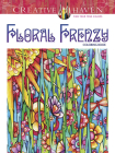 Creative Haven Floral Frenzy Coloring Book By Miryam Adatto Cover Image