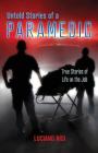 Untold Stories of a Paramedic: True Stories of Life on the Job Cover Image