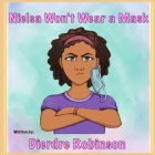 Nielsa Won't Wear a Mask By Dierdre Robinson Cover Image