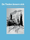De Tieden ännern sick: Lyrikanthologie des Kunstvereins Husum und Umgebung e.V. By Gunnar Berndt (Editor) Cover Image