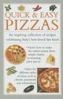 Quick & Easy Pizzas: An Inspiring Collection of Recipes Celebrating Italy's Best-Loved Fast Food By Valerie Ferguson Cover Image