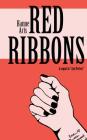 Red Ribbons: A Sequel to Just Perfect By Hanne Arts Cover Image