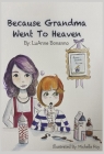 Because Grandma Went to Heaven By LuAnne Bonanno, Michelle Roy (Illustrator) Cover Image