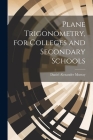 Plane Trigonometry, for Colleges and Secondary Schools Cover Image