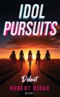 Idol Pursuits: Debut Cover Image