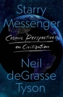 Starry Messenger: Cosmic Perspectives on Civilization Cover Image