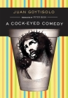 A Cock-Eyed Comedy By Juan Goytisolo Cover Image