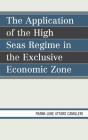 The Application of the High Seas Regime in the Exclusive Economic Zone By Frank-Luke Matthew Attard Camilleri Cover Image