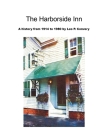 The Harborside Inn: A History from 1914 to 1980 By Leo P. Convery Cover Image