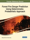 Forest Fire Danger Prediction Using Deterministic-Probabilistic Approach By Nikolay Viktorovich Baranovskiy (Editor) Cover Image