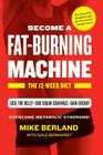 Fat-Burning Machine: The 12-Week Diet By Mike Berland, Gale Bernhardt Cover Image