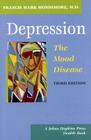 Depression, the Mood Disease (Johns Hopkins Press Health Books) By Francis Mark Mondimore Cover Image