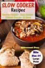 Slow Cooker Recipes - Bite Size #7: Mexican Recipes - Soup Recipes - Chicken Recipes - & More! Cover Image