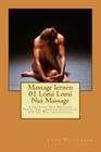 Massage lernen 01 Lomi Lomi Nui Massage: Lomi Lomi Nui Massage Script mit genauer Anleitung für die Wellnessmassage By Arno Ostlander Cover Image