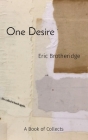 One Desire: A Book of Collects By Eric Brotheridge Cover Image