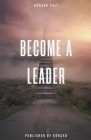 Become A Leader By Kuremcey Cover Image