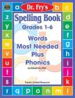 Spelling Book: Words Most Needed Plus Phonics by Dr. Fry By Edward Fry Cover Image