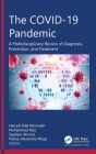 The Covid-19 Pandemic: A Multidisciplinary Review of Diagnosis, Prevention, and Treatment Cover Image