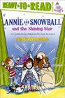 Annie and Snowball and the Shining Star: Ready-to-Read Level 2 By Cynthia Rylant, Suçie Stevenson (Illustrator) Cover Image