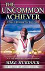 The Uncommon Achiever, Vol. 1 By Mike Murdock Cover Image