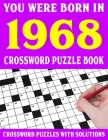 Crossword Puzzle Book: You Were Born In 1968: Crossword Puzzle Book for Adults With Solutions By F. Evelazquez Puzl Cover Image