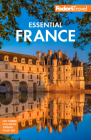 Fodor's Essential France (Full-Color Travel Guide) By Fodor's Travel Guides Cover Image