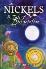 Nickels: A Tale of Dissociation (Reflections of America) By Christine Stark, Anya Achtenberg (Introduction by) Cover Image