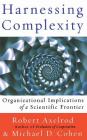 Harnessing Complexity By Robert Axelrod, Michael D. Cohen Cover Image